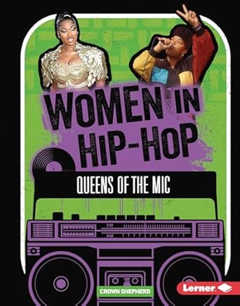 Women in Hip-Hop: Queens of the MIC