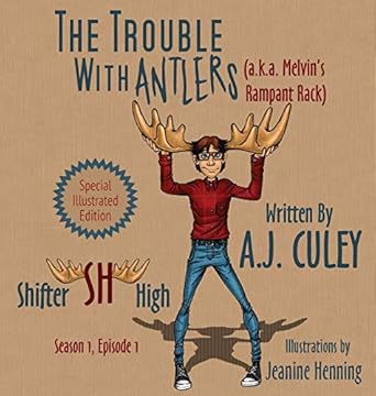 The Trouble with Antlers (a.k.a. Melvin's Rampant Rack): Season 1, Episode 1, Special Illustrated Edition
