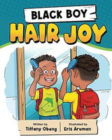 Black Boy Hair Joy: A Rhyming Book that Teaches Black Boys Self Love