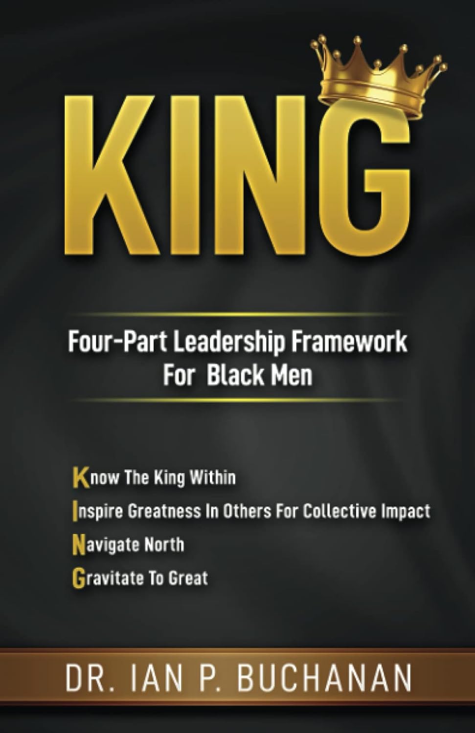 KING: Four-Part Leadership Framework for Black Men Paperback
