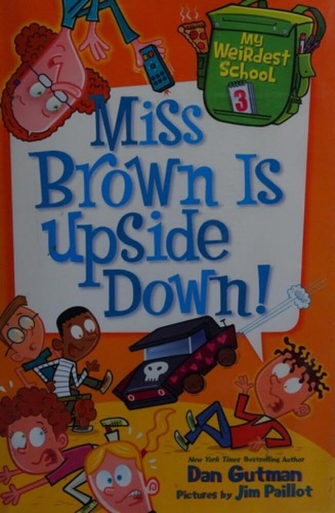 My Weirdest School #3: Miss Brown Is Upside Down!