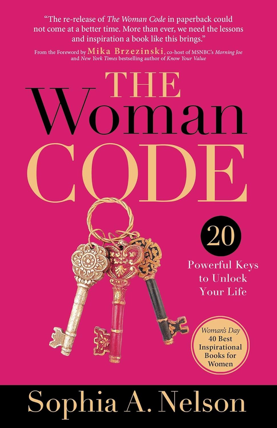 The Woman Code: 20 Powerful Keys to Unlock Your Life