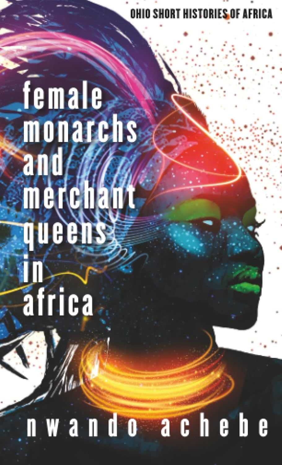 Female Monarchs and Merchant Queens in Africa