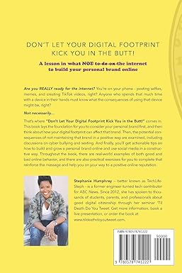 Don't Let Your Digital Footprint Kick You in the Butt!: A lesson in what NOT to do on the internet to build your personal brand online