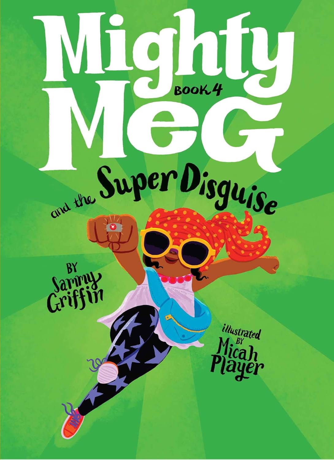 Mighty Meg #4:  Mighty Meg and the Super Disguise