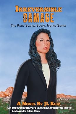 Irreversible Damage: The Katie Suarez Social Justice Series