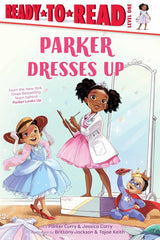 Parker Dresses Up: Ready-to-Read Level 1  (A Parker Curry Book)