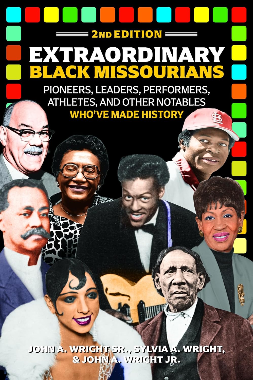 Extraordinary Black Missourians: Pioneers, Leaders, Performers, Athletes, & Other Notables Who've Made History, 2nd Edition