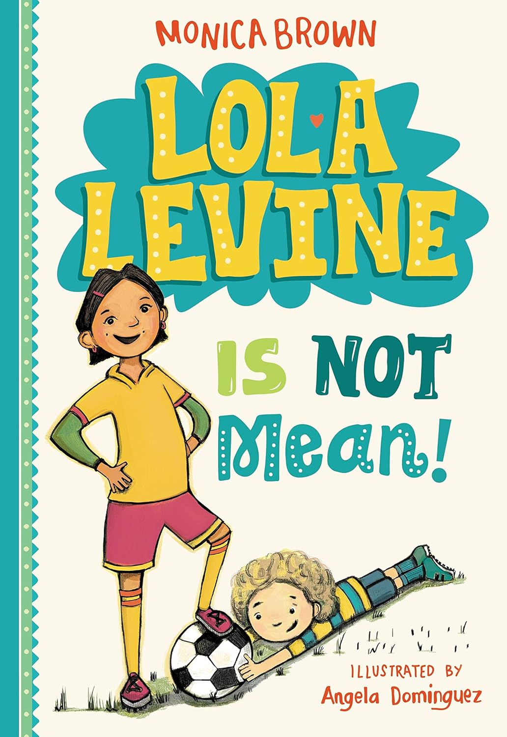 Lola Levine Is Not Mean! (Series # 1)