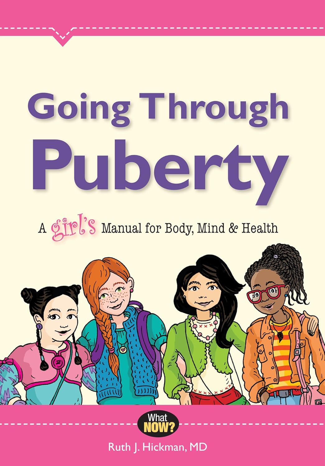 Going Through Puberty: A Girls Manual for Body, Mind, and Health