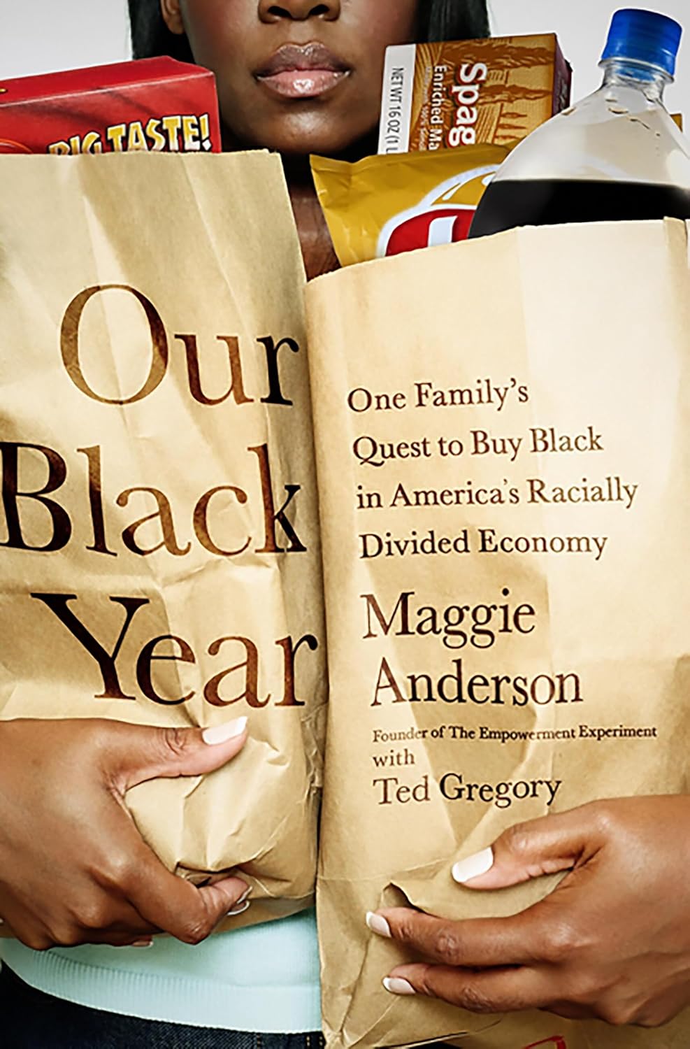 Our Black Year: One Family's Quest to Buy Black in America's Racially Divided Economy