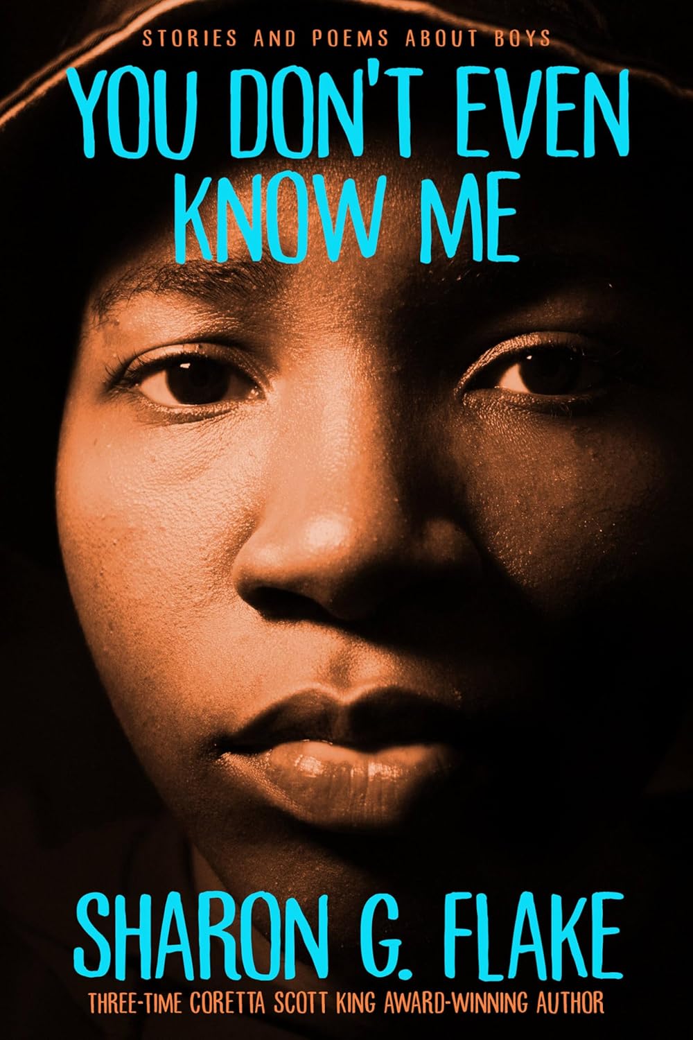 You Don't Even Know Me: Stories and Poems About Boys