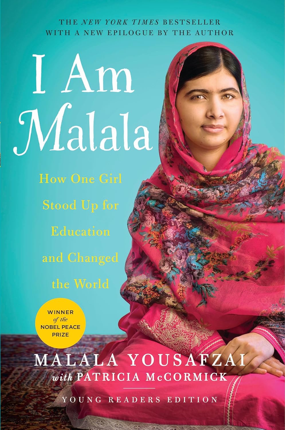 I Am Malala: How One Girl Stood Up for Education and Changed the World