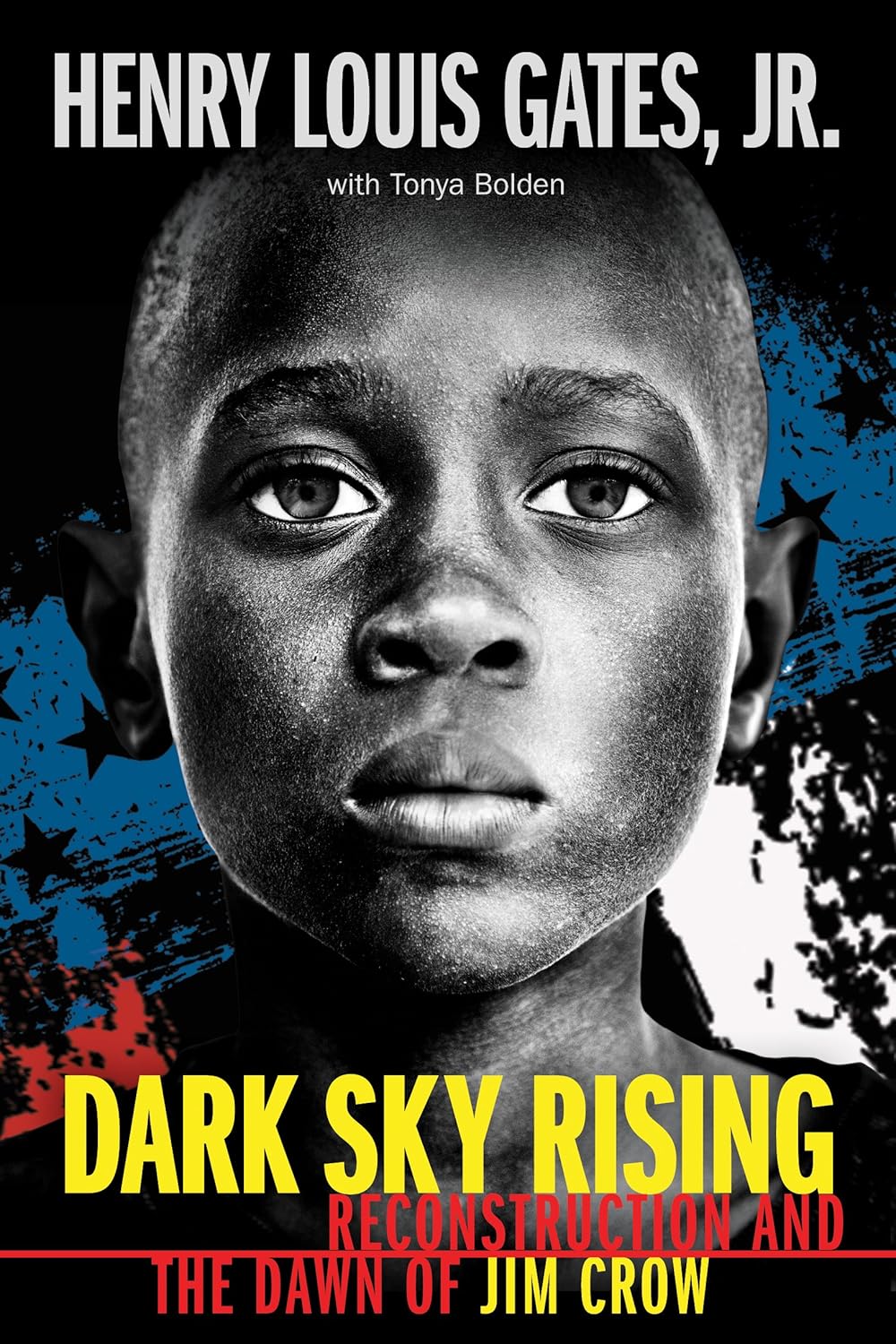 Dark Sky Rising: Reconstruction and the Dawn of Jim Crow