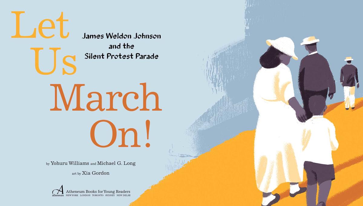 Let Us March On!: James Weldon Johnson and the Silent Protest Parade