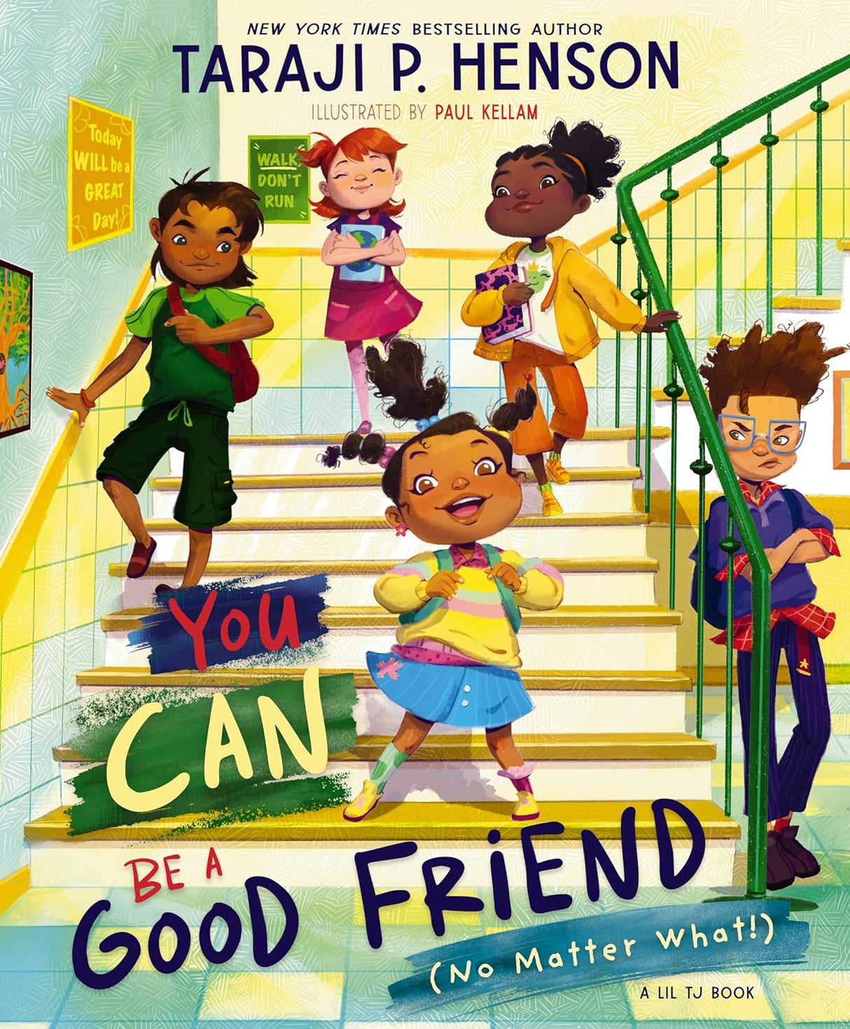 You Can Be a Good Friend (No Matter What!): A Lil Tj Book