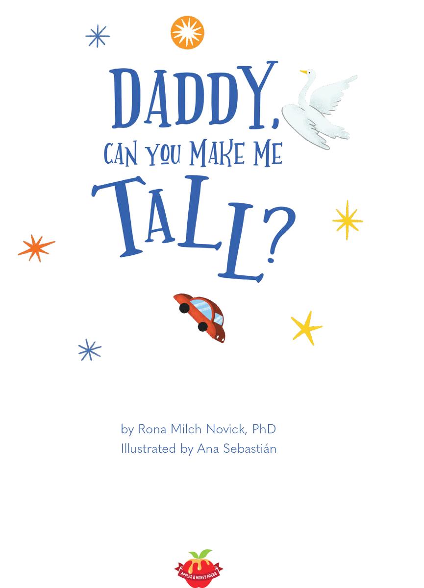 Daddy, Can You Make Me Tall?