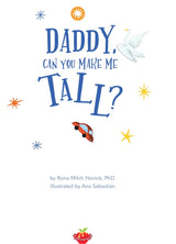 Daddy, Can You Make Me Tall?