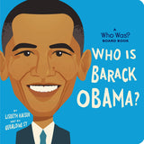 Who Is Barack Obama? A Who Was? Board Book