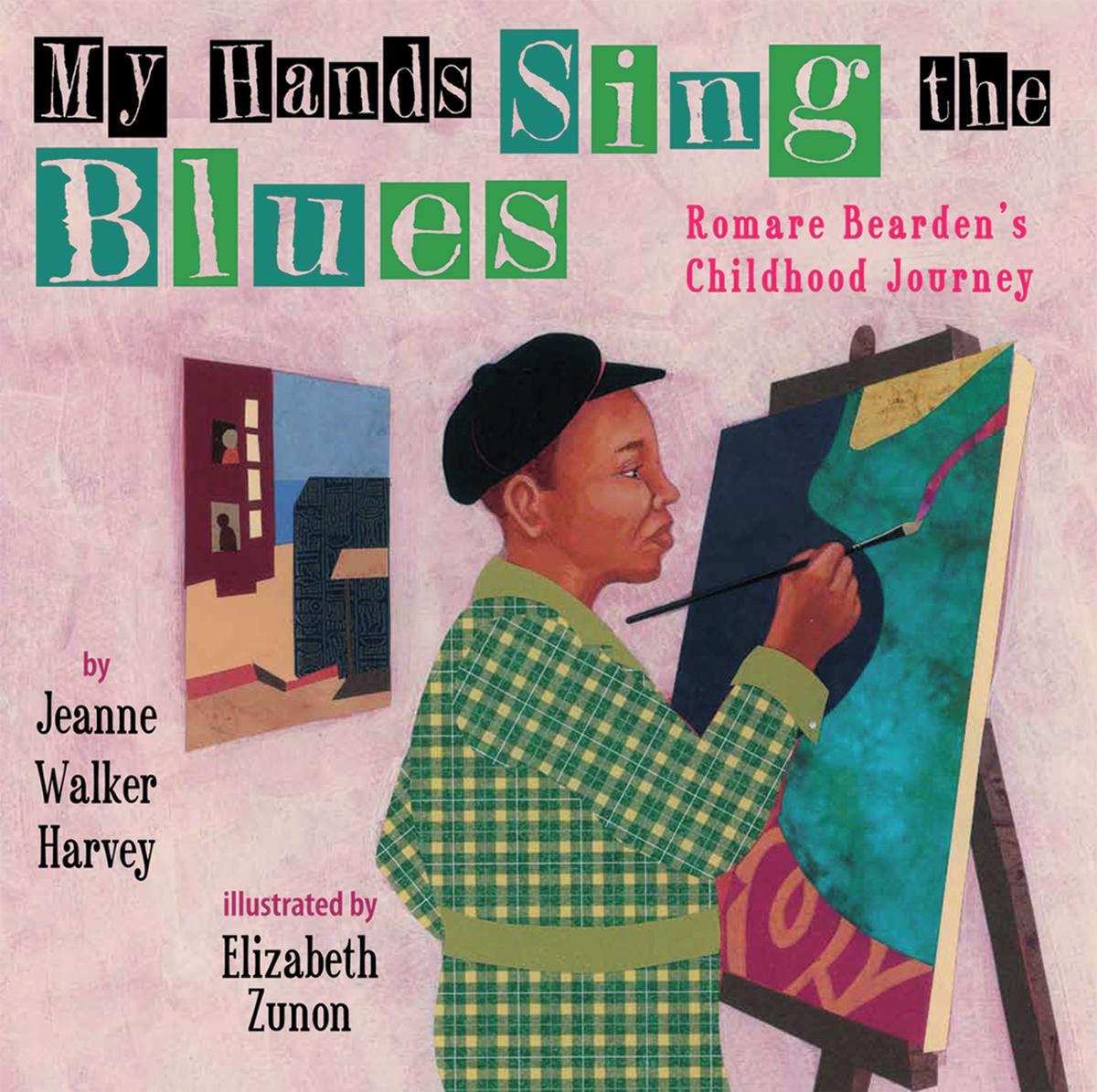 My Hands Sing the Blues: Romare Bearden's Childhood Journey