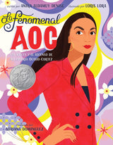 La fenomenal AOC Las raíces y el ascenso de Alexandria Ocasio-Cortez, Phenomenal AOC (Spanish Edition)