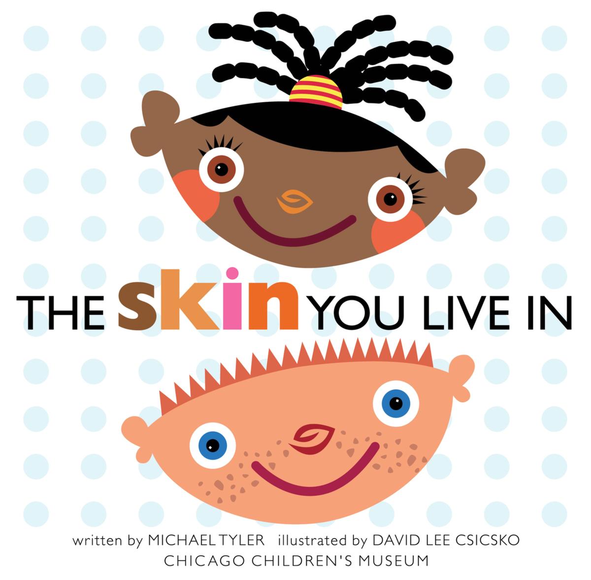 The Skin you Live In