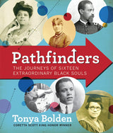 Pathfinders: The Journeys of 16 Extraordinary Black Souls
