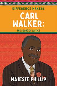 Carl Walker: The Sound of Justice