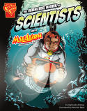 The Amazing Work of Scientists with Max Axiom, Super Scientist