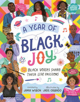 A Year of Black Joy 52 Black Voices Share Their Life Passions