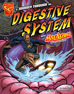 A Journey through the Digestive System with Max Axiom, Super Scientist