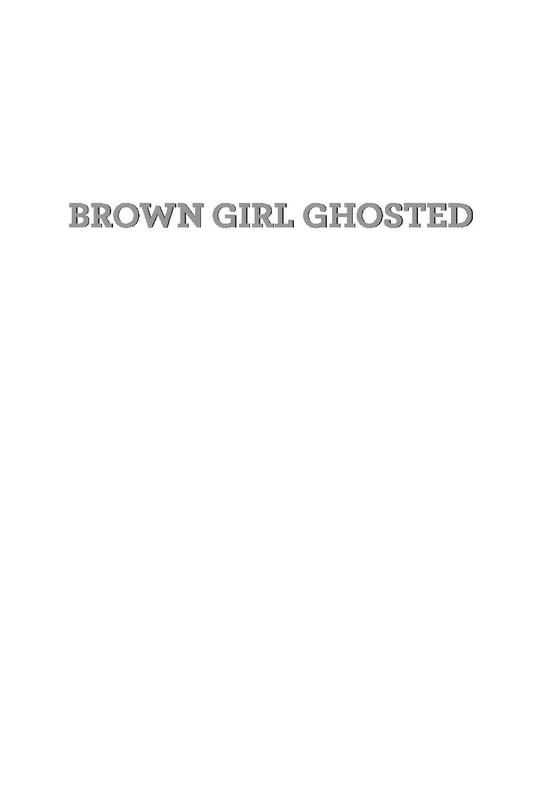Brown Girl Ghosted