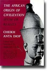 The African Origin of Civilization: Myth or Reality