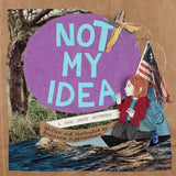 Not My Idea: A Book About Whiteness