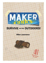 Maker Comics: Survive in the Outdoors!