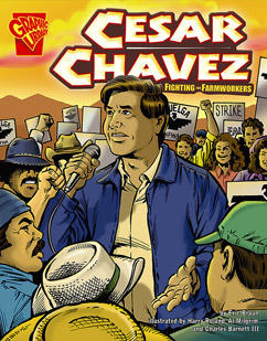 Cesar Chavez: Fighting for Farmworkers
