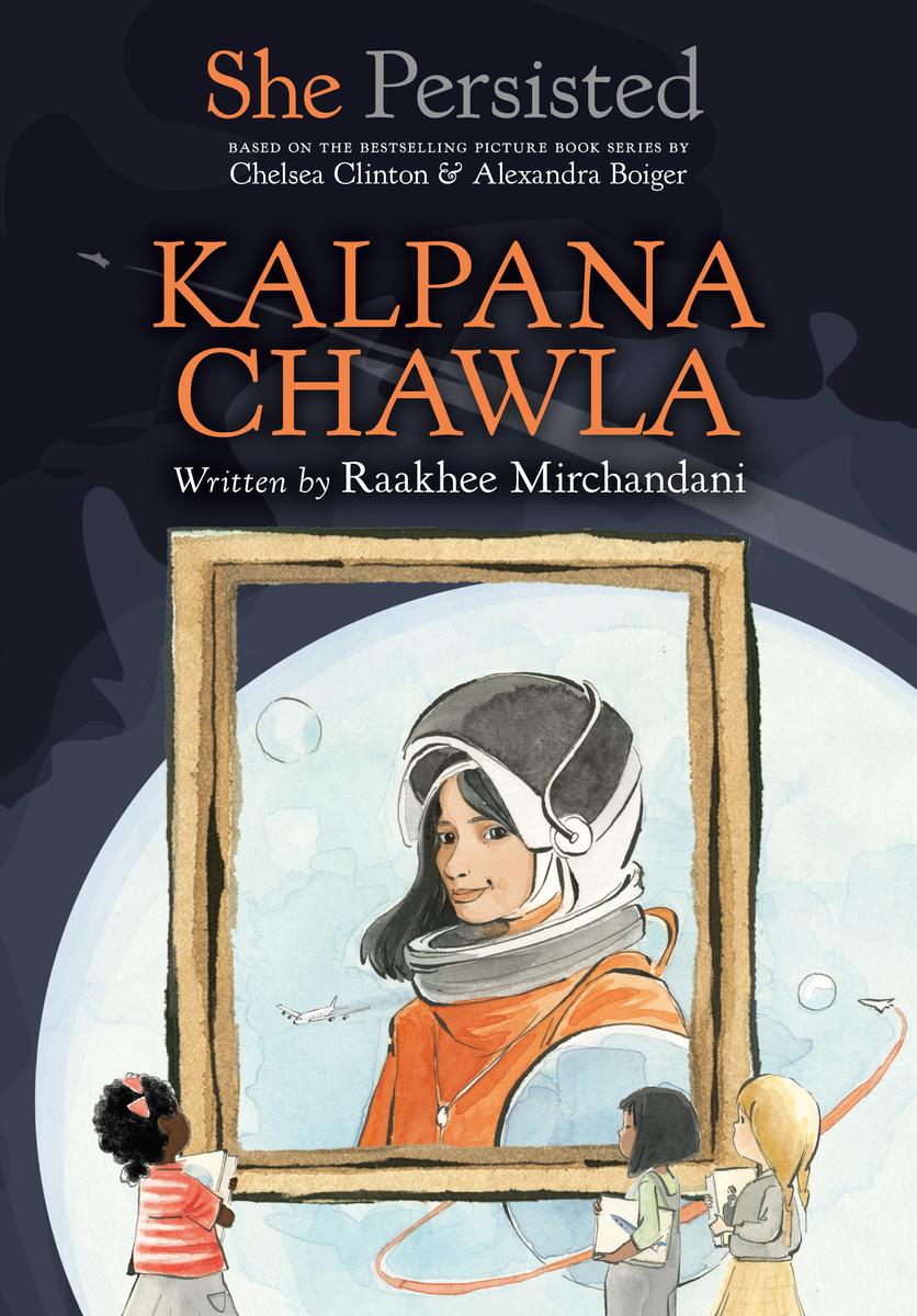 She Persisted Kalpana Chawla SHE PERSISTED