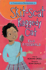 Skit-Scat Raggedy Cat: Ella Fitzgerald: Candlewick Biographies