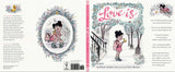 Love Is: (Illustrated Story Book about Caring for Others, Book About Love for Parents and Children, Rhyming Picture Book)