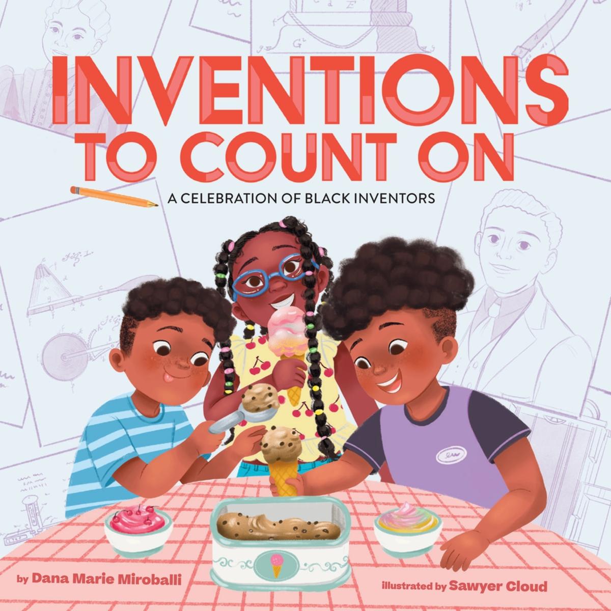 Inventions to Count On A Celebration of Black Inventors: A Picture Book