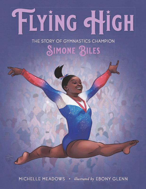 Flying High: The Story of Gymnastics Champion Simone Biles