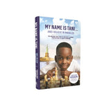 My Name Is Tani . . . and I Believe in Miracles: The Amazing True Story of One Boy's Journey from Refugee to Chess Champion