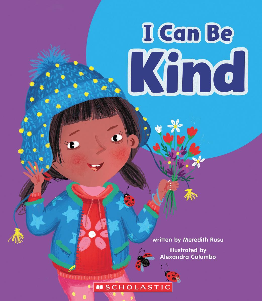 I Can Be Kind (Learn About: Your Best Self)