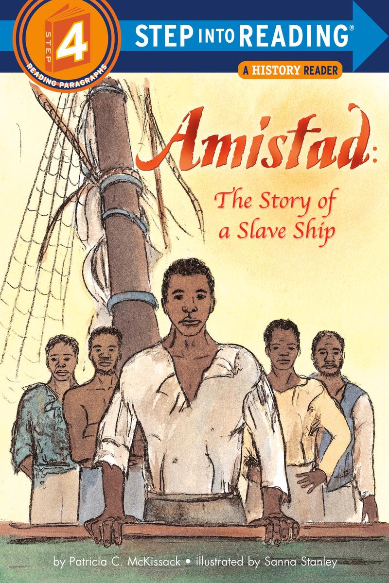 STEP INTO READING  -- Amistad: The Story of a Slave Ship