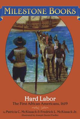 Hard Labor: The First African Americans, 1619