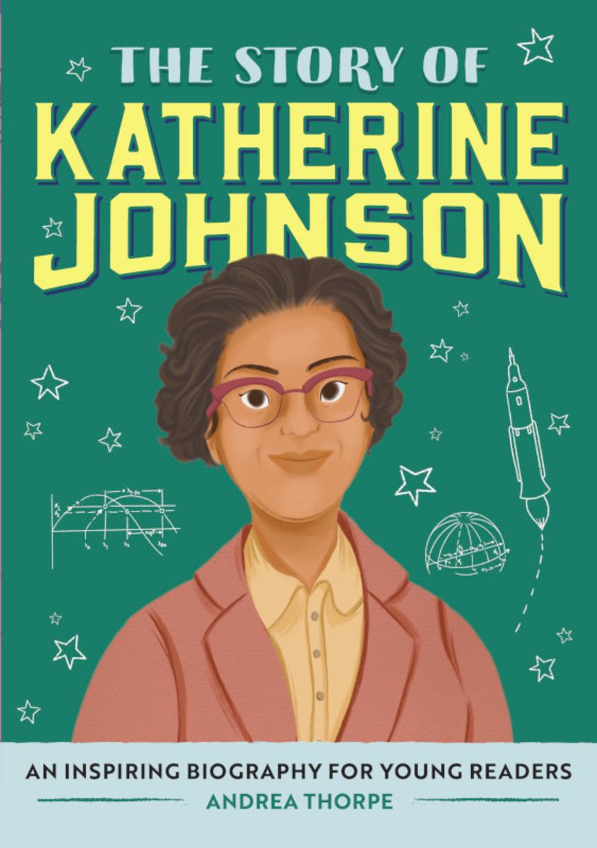 The Story of Katherine Johnson: An Inspiring Biography for Young Readers