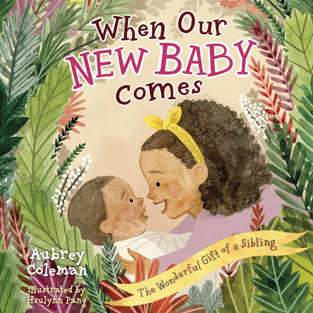 When Our New Baby Comes The Wonderful Gift of a Sibling