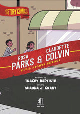 History Comics: Rosa Parks & Claudette Colvin: Civil Rights Heroes