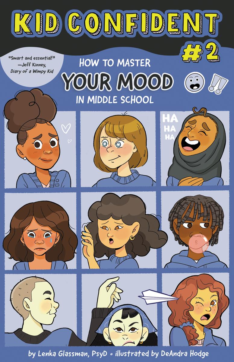 Kid Confident: Middle Grade Shelf Help:  How to Master Your Mood in Middle School: Kid Confident Book 2