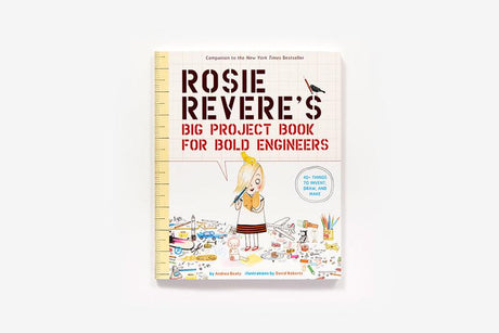 Rosie Revere's Big Project Book for Bold Engineers